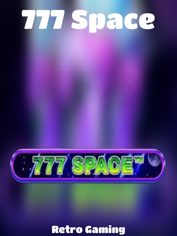 777 Space slot Retro Gaming