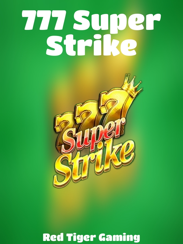 777 Super Strike slot Red Tiger Gaming