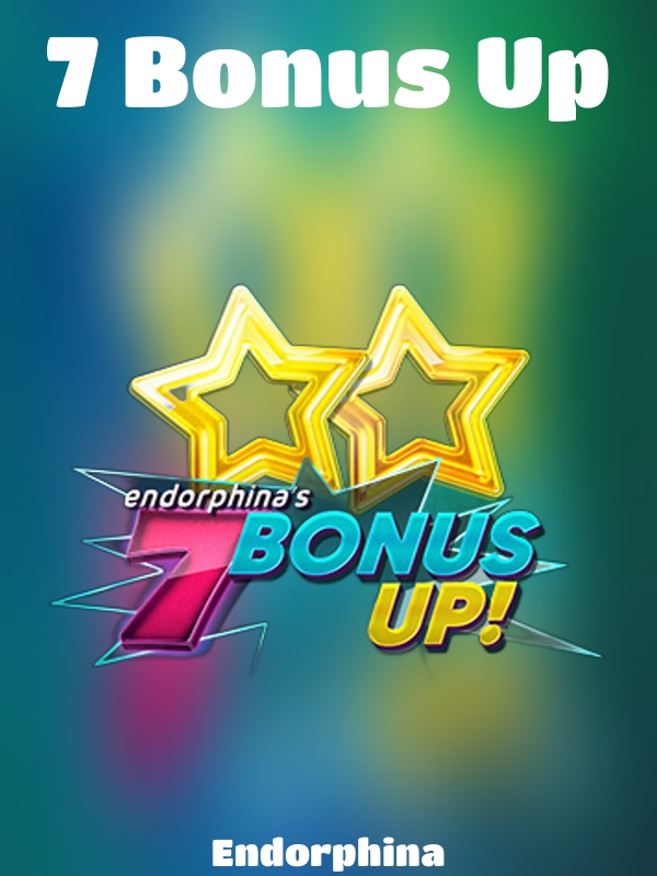 7 Bonus Up slot Endorphina