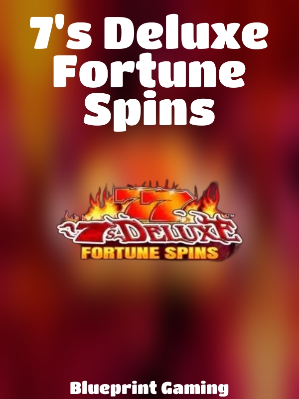 7's Deluxe Fortune Spins slot Blueprint Gaming