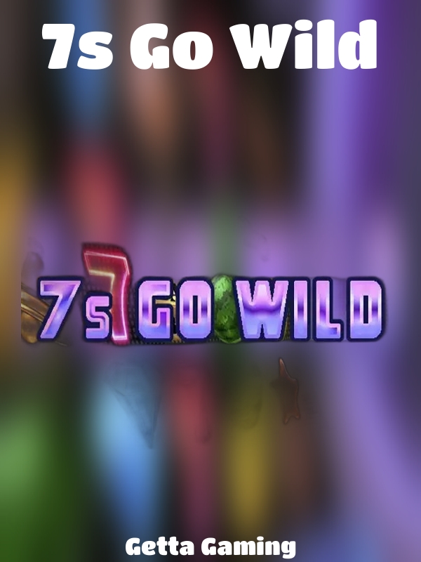 7s Go Wild slot Getta Gaming