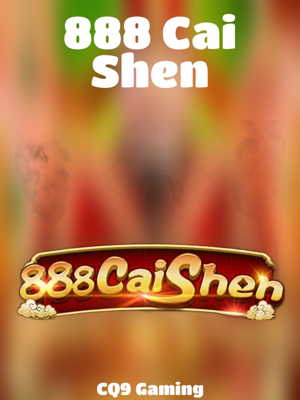 888 Cai Shen slot CQ9 Gaming