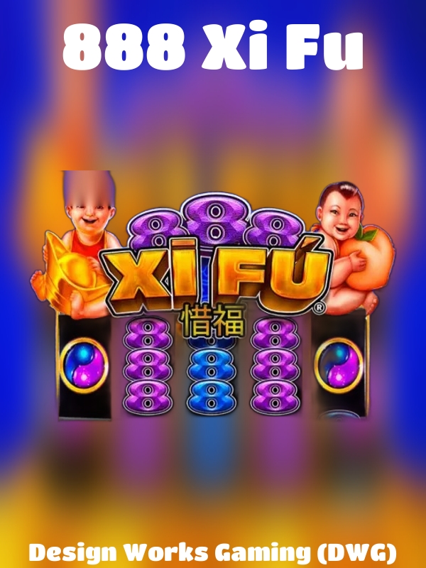 888 Xi Fu slot Design Works Gaming (DWG)