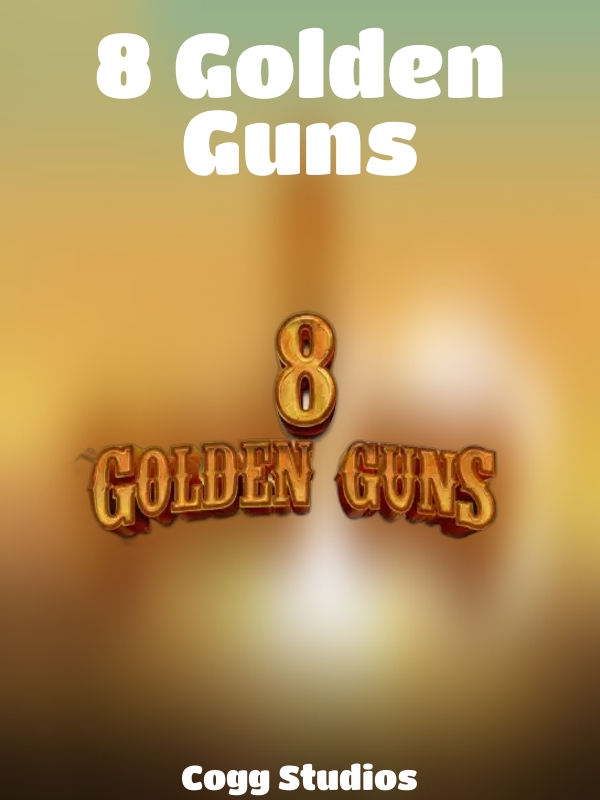 8 Golden Guns slot Cogg Studios