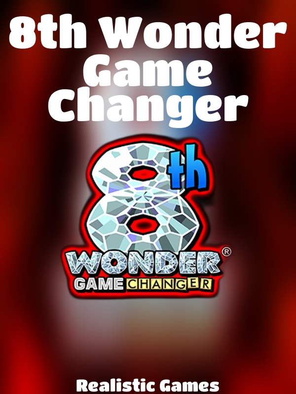 8th Wonder Game Changer slot Realistic Games