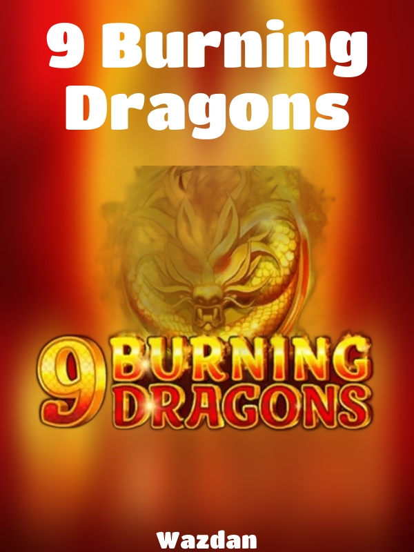 9 Burning Dragons slot Wazdan