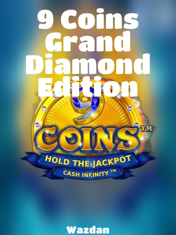 9 Coins Grand Diamond Edition slot Wazdan