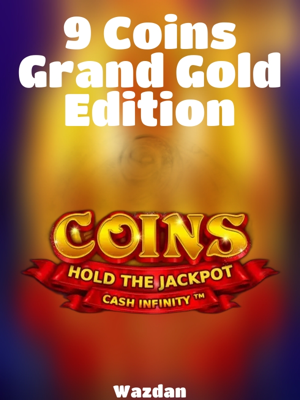 9 Coins Grand Gold Edition slot Wazdan