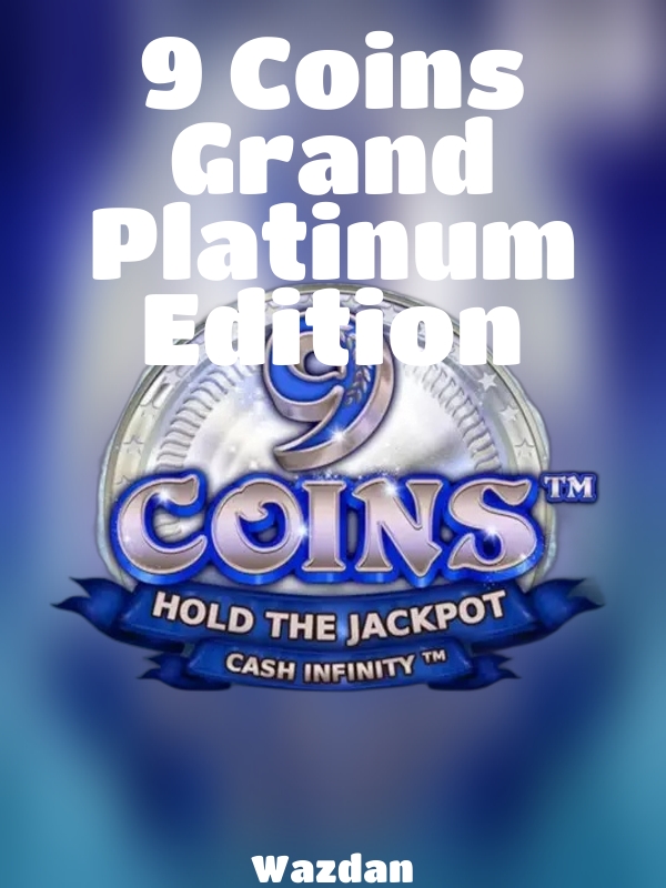 9 Coins Grand Platinum Edition slot Wazdan