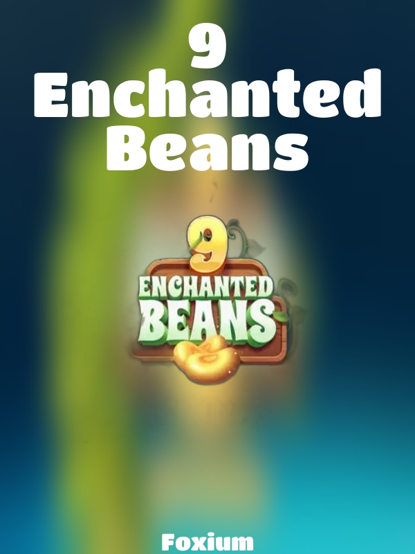 9 Enchanted Beans slot Foxium