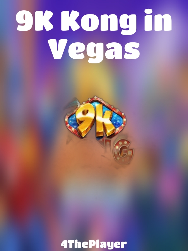 9K Kong in Vegas slot 4ThePlayer