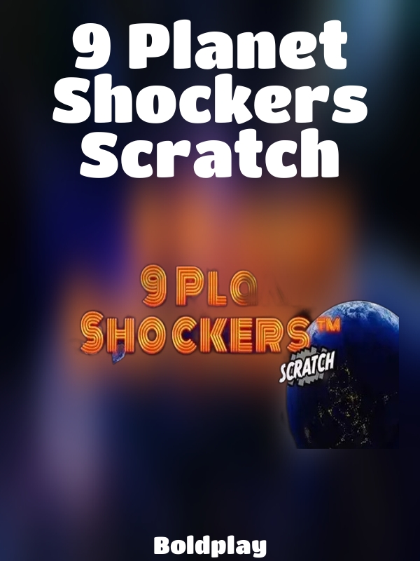 9 Planet Shockers Scratch slot Boldplay