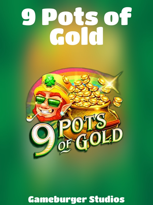 9 Pots of Gold slot Gameburger Studios