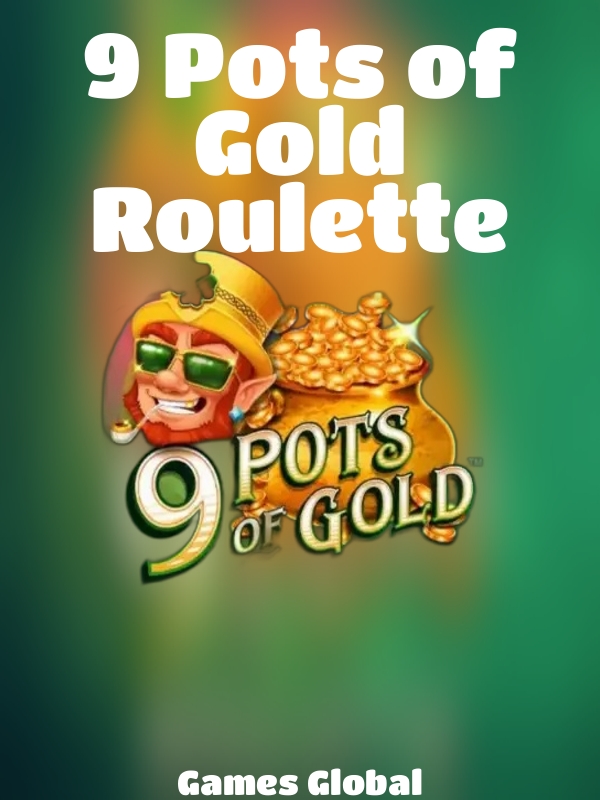 9 Pots of Gold Roulette slot Games Global