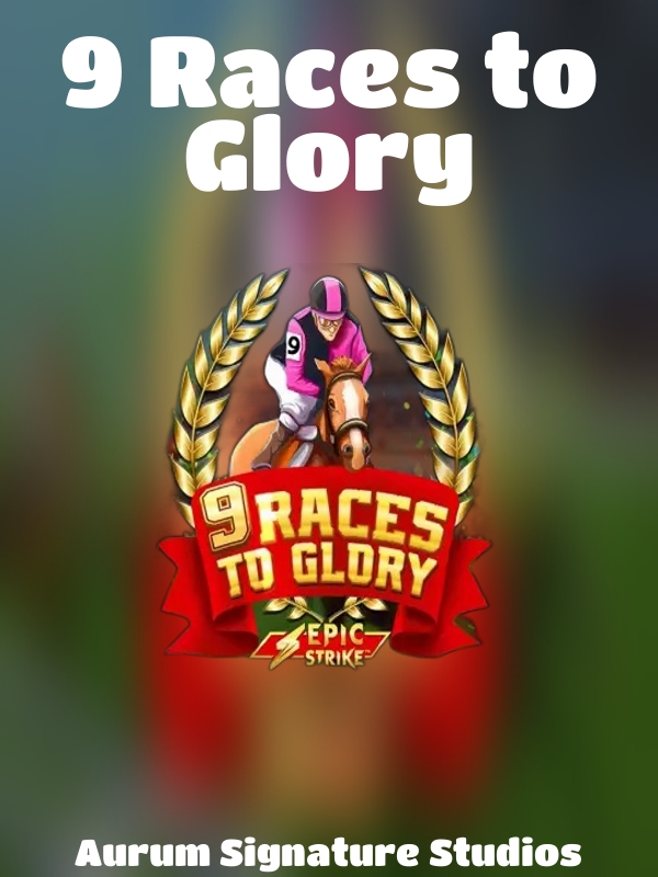 9 Races to Glory slot Aurum Signature Studios