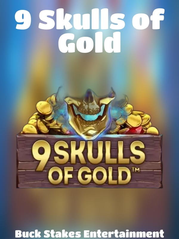 9 Skulls of Gold slot Buck Stakes Entertainment