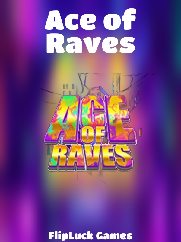 Ace of Raves slot FlipLuck Games