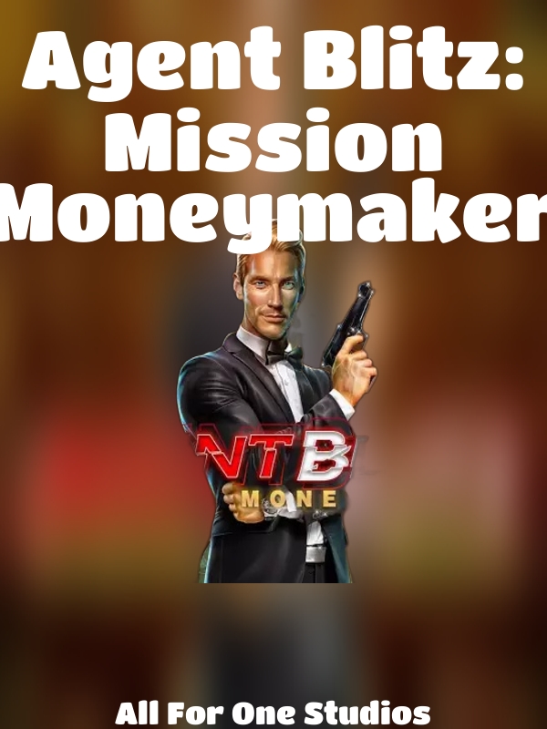 Agent Blitz: Mission Moneymaker slot All For One Studios