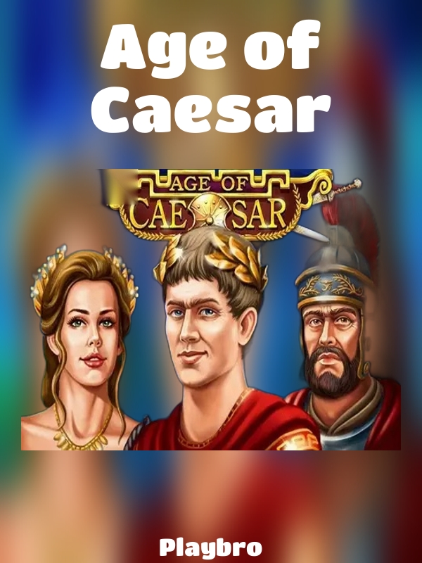 Age of Caesar slot Playbro