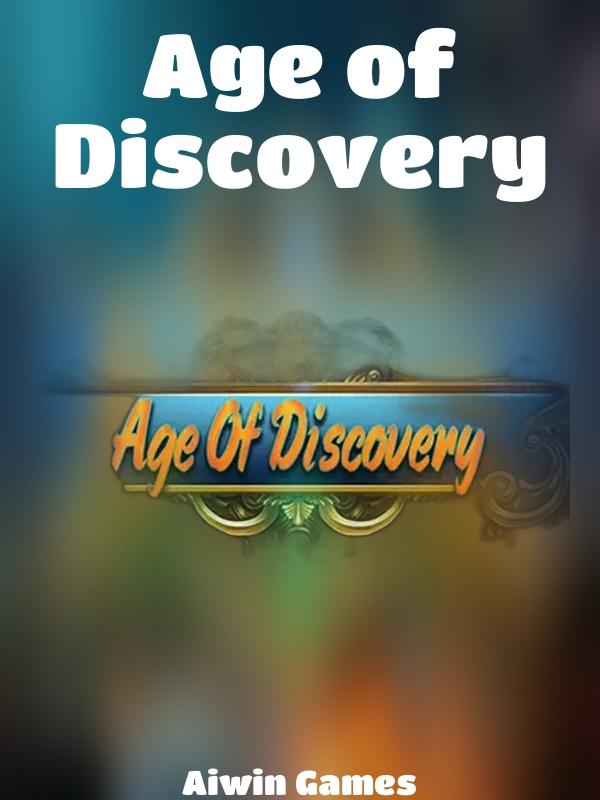 Age of Discovery slot Aiwin Games