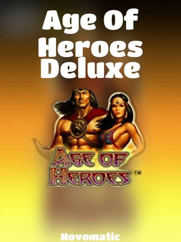 Age Of Heroes Deluxe slot Novomatic 