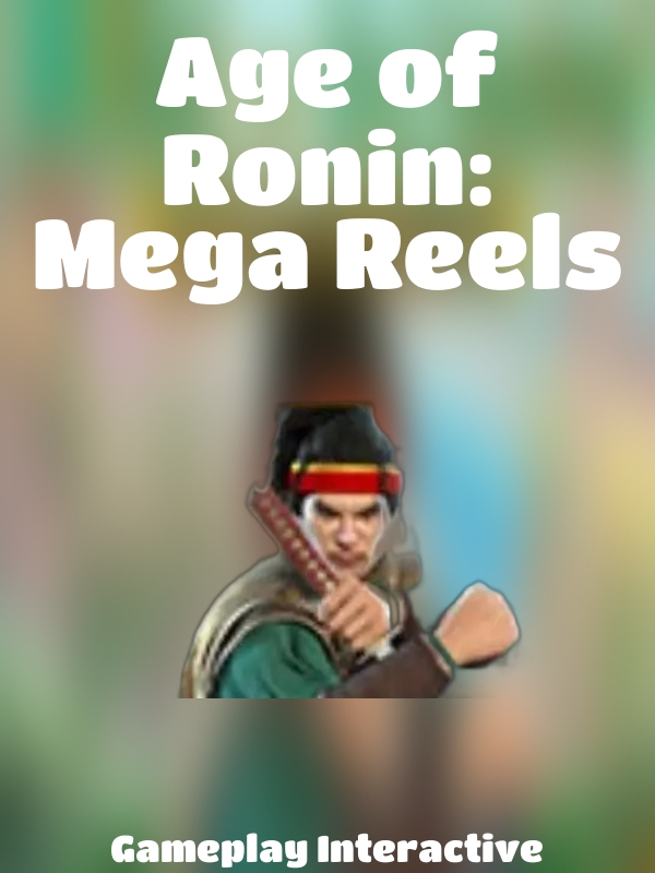 Age of Ronin: Mega Reels slot Gameplay Interactive