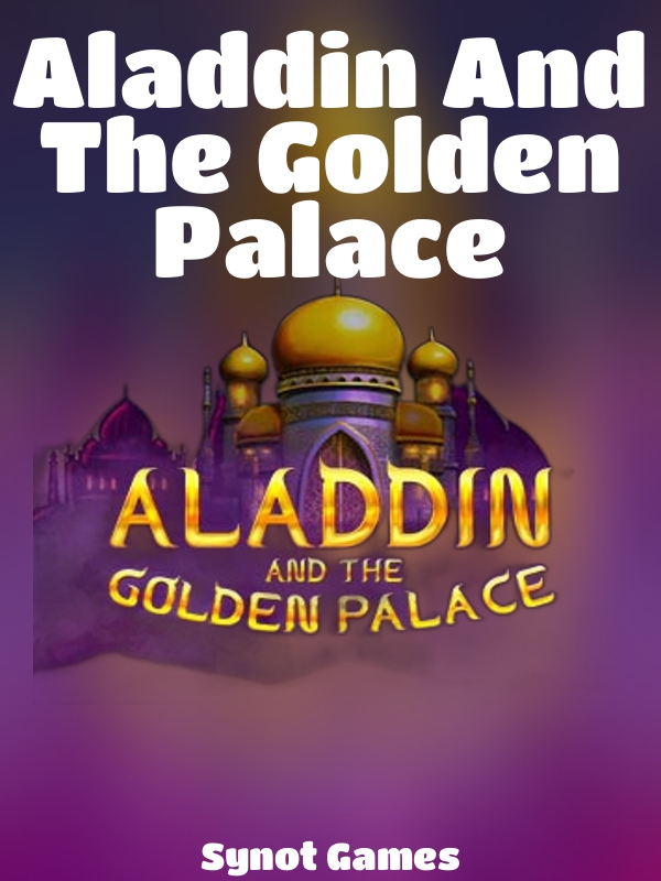 Aladdin And The Golden Palace slot Synot Games