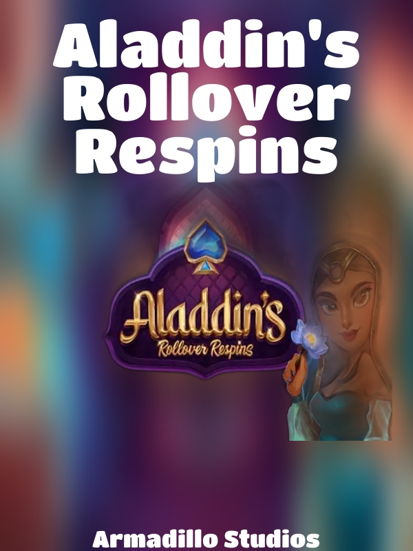 Aladdin's Rollover Respins slot Armadillo Studios