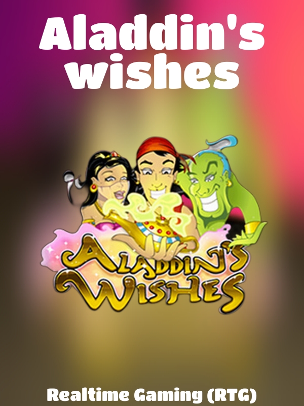 Aladdin's wishes slot Realtime Gaming (RTG)