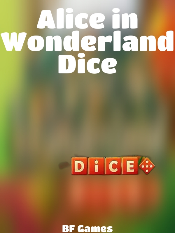 Alice in Wonderland Dice slot BF Games