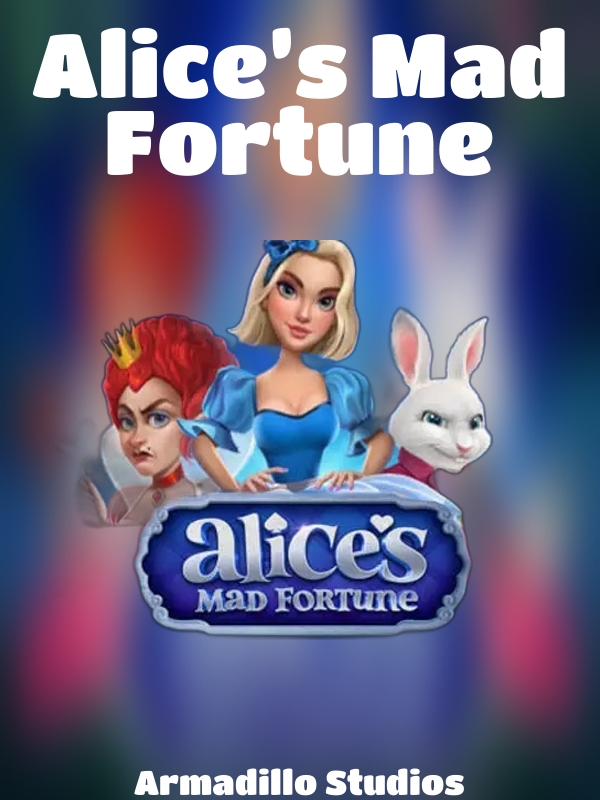 Alice’s Mad Fortune slot Armadillo Studios