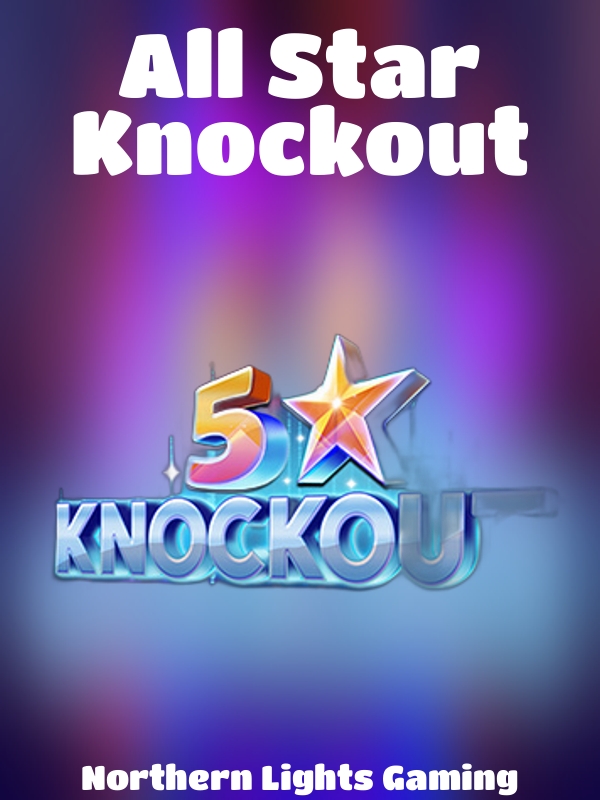 All Star Knockout slot Northern Lights Gaming