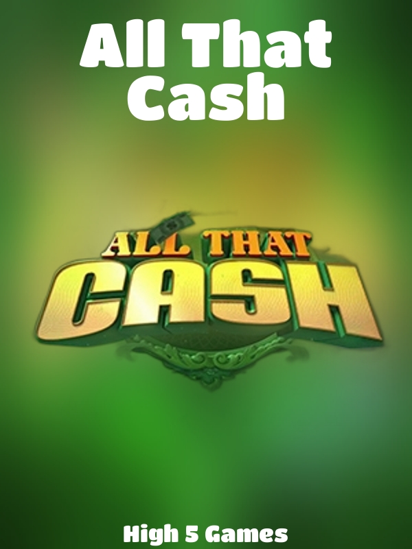 All That Cash slot High 5 Games