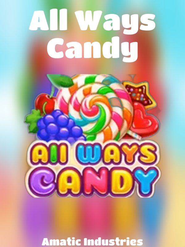 All Ways Candy slot Amatic Industries