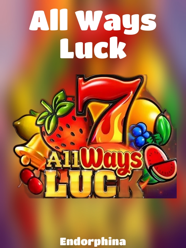 All Ways Luck slot Endorphina