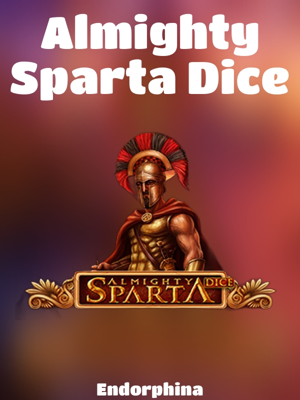 Almighty Sparta Dice slot Endorphina