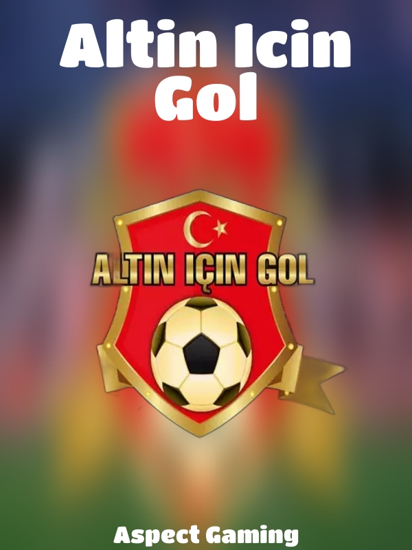 Altin Icin Gol slot Aspect Gaming