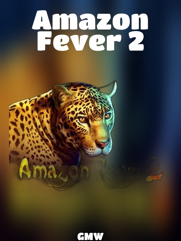 Amazon Fever 2 slot GMW