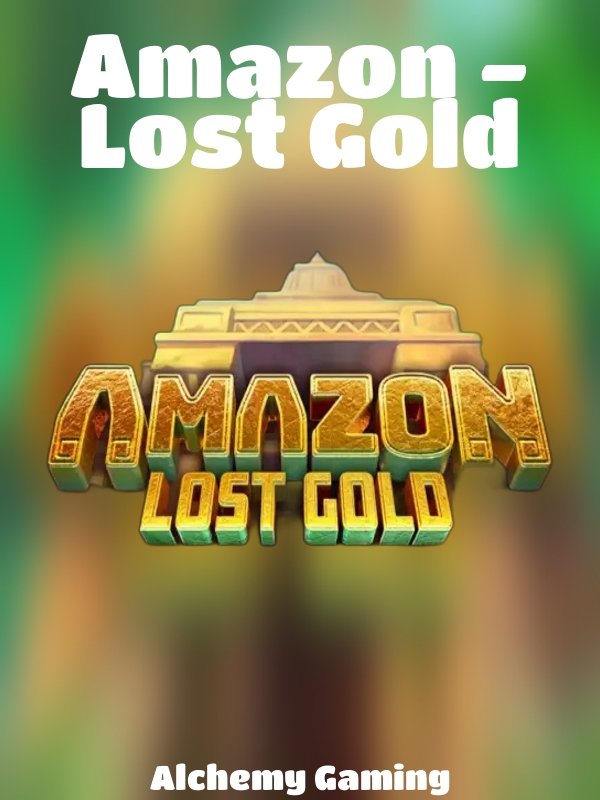 Amazon - Lost Gold slot Alchemy Gaming