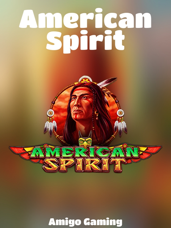 American Spirit slot Amigo Gaming