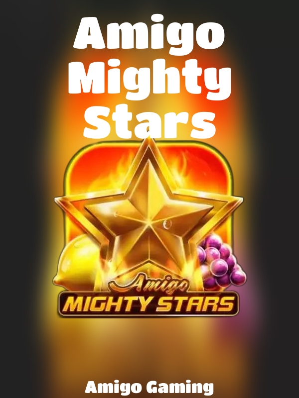 Amigo Mighty Stars slot Amigo Gaming