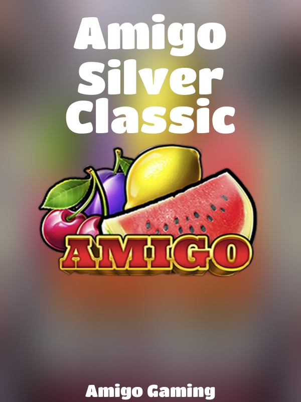 Amigo Silver Classic slot Amigo Gaming