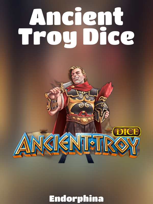 Ancient Troy Dice slot Endorphina