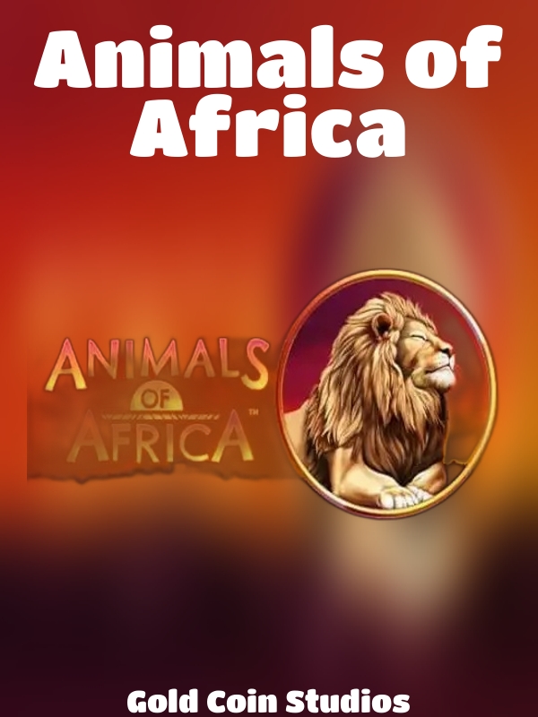 Animals of Africa slot Gold Coin Studios