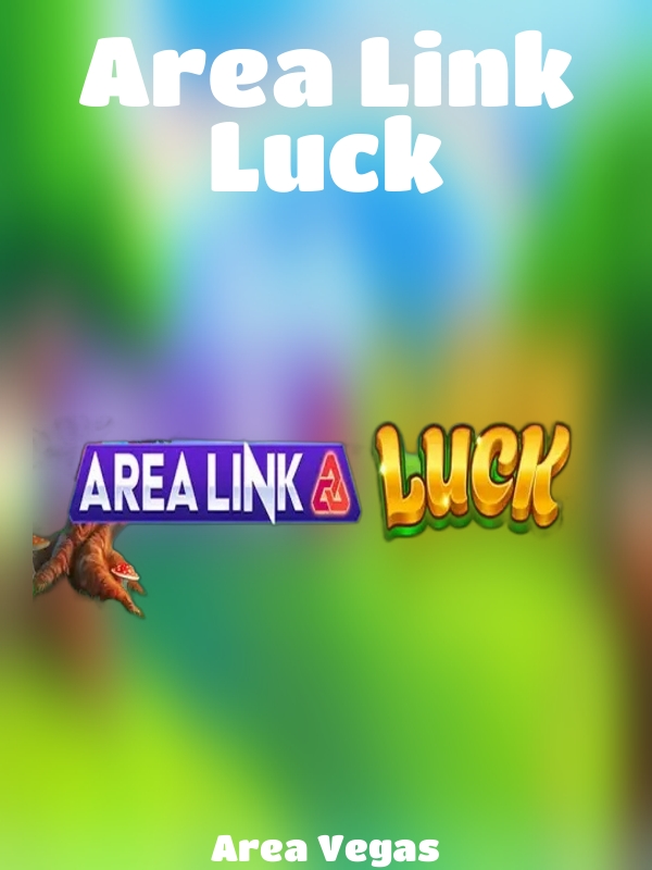 Area Link Luck slot Area Vegas