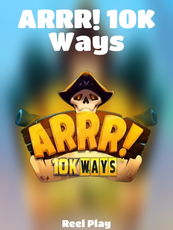 ARRR! 10K Ways slot Reel Play