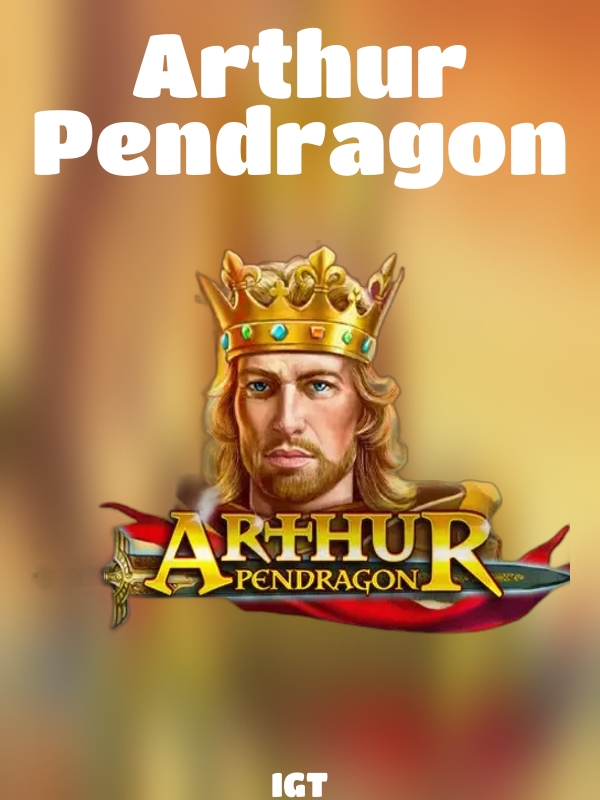 Arthur Pendragon slot IGT