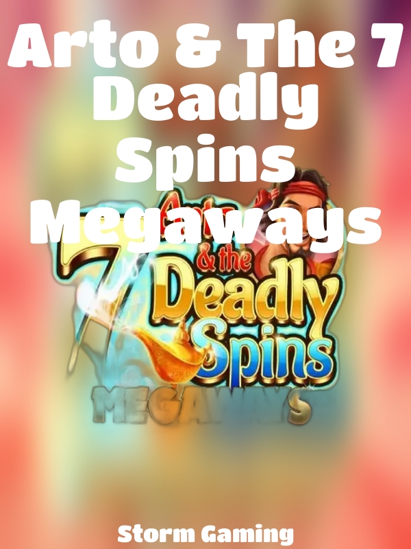 Arto & The 7 Deadly Spins Megaways slot Storm Gaming