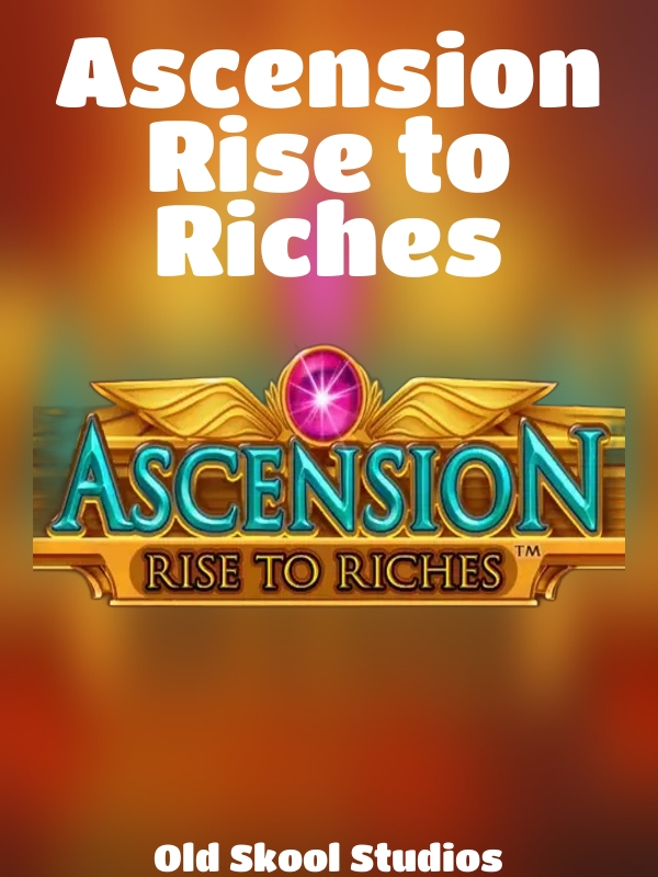 Ascension Rise to Riches slot Old Skool Studios