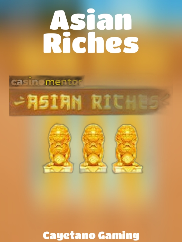 Asian Riches slot Cayetano Gaming